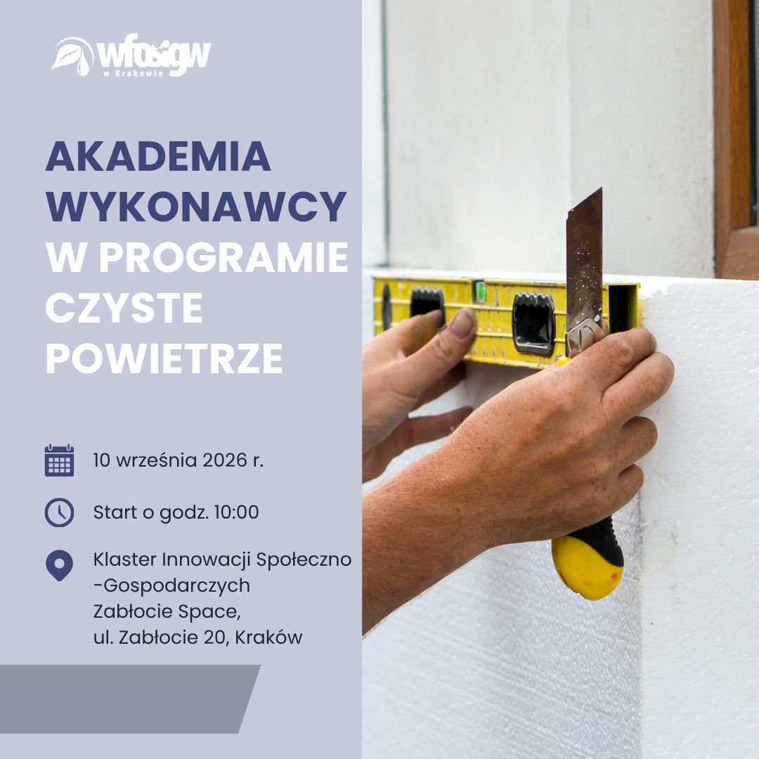 Zaproszenie na szkolenie „Akademia Wykonawcy” – Czyste Powietrze